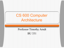 CS 600 Computer Architecture