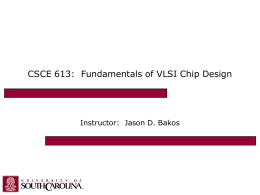 CSCE 612: VLSI System Design