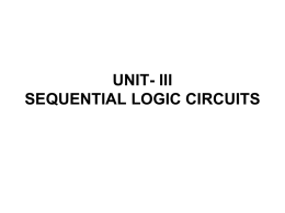 UNIT- III SEQUENTIAL LOGIC CIRCUITS
