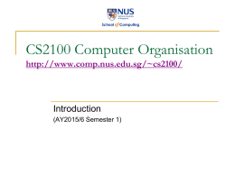 CS2100 Computer Organisation  Introduction (AY2015/6 Semester 1)