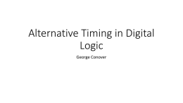 Alternative Timing in Digital Logic