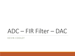 ADC * FIR Filter * DAC