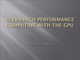 High Performance Computing with the GPU