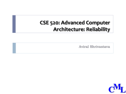 CSE 520: Advanced Computer Architecture: Reliability