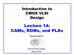 CAMs, ROMs - CMOS VLSI Design