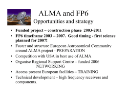 ALMA and FP6 Possible directions