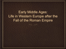 Early Middle Ages: Life in Western Europe after the Fall of the
