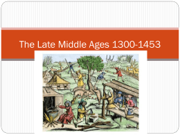 The Late Middle Ages 1300-1453 - Mr. Gonzalez`s History Classes