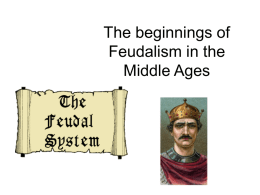 The beginnings of Feudalism in the Middle Ages