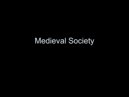 Medieval Society - jsimmersworldhistory