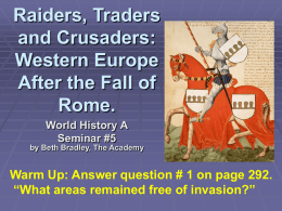 Raiders, Traders and Crusaders