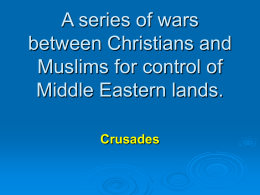 A series of wars between Christians and Muslims for control of