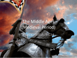 The Middle Ages (Medieval Period)