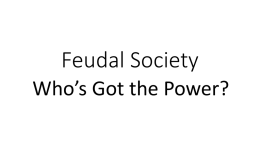 Feudal Society