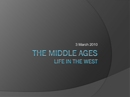 The Middle Ages Life in the West
