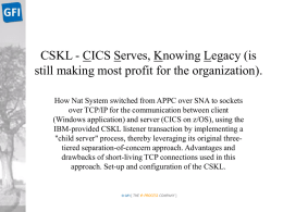 CSKL - CICS Serves, Knowing Legacy is still making most