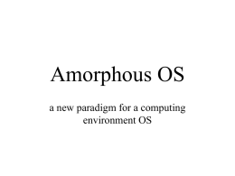 Amorphous OS