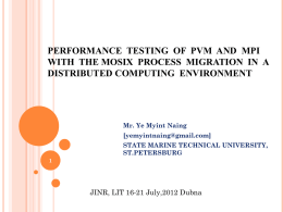PERFORMANCE TESTING OF PVM AND MPI WITH THE MOSIX …