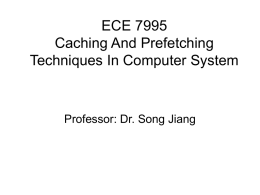 ECE 7995 Caching And Prefetching Techniques In Computer System