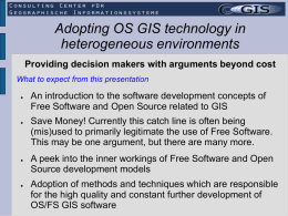 Adopting OS GIS Technology in Heterogenous Environments