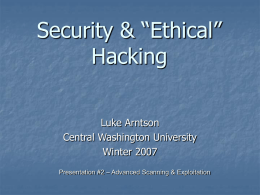 Security & “Ethical” Hacking