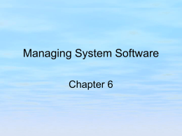 Chapter 6 - Managing System Software