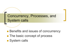 Concurrency, process, and system call