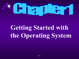 Ch 1 Getting Started with the Operating System