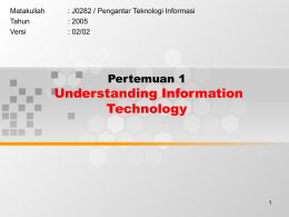 J0282 / Pengantar Teknologi Informasi