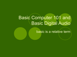 PowerPoint Presentation - Basic Computer 101 and Basic Digital