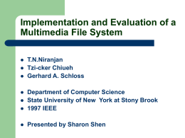 Implementation and Evaluation of a Multimedia File System