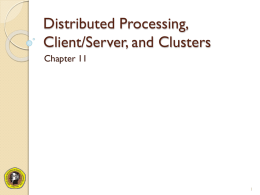 Distributed Processing, Client/Server, and Clusters