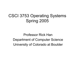 CSCI 3753 Operating Systems Spring 2005
