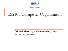 CS2100 Computer Organisation – Own reading only Virtual Memory (AY2015/6) Semester 1