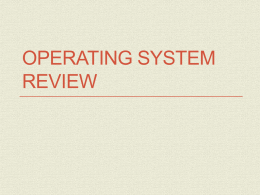 Chapter 8 * Operating Systems