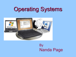Some operating systems, such as Windows, enable programs to