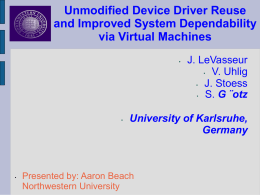 Unmodified Device Driver Reuse and Improved System