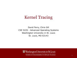 Kernel tracing - Washington University in St. Louis