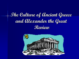 The Culture of Ancient Greece and Alexander the