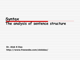 Syntax The analysis of sentence structure Dr. Alok K Das