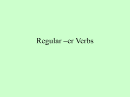 Regular –er Verbs