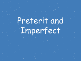 Preterit and Imperfect
