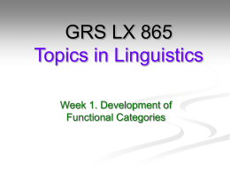 GRS LX 700 Language Acquisition and Linguistic Theory