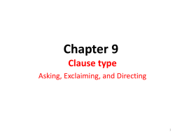Clause type : asking, exclaiming, and directing