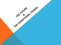 The Future & The Conditional Tenses