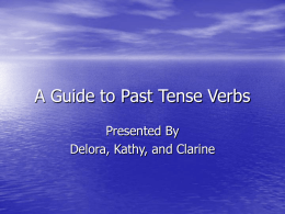 A Guide to Past Tense Verbs - Thomas Nelson Community College