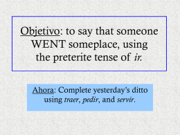 Objetivo: 1) to describe extremes. 2) to say that someone