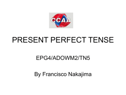 PRESENT PERFECT TENSE - FRANCISCO YUZO NAKAJIMA