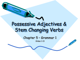 Possessive Adjectives & Stem Changing Verbs: O UE