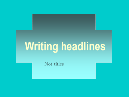Writing Headlines, not titles